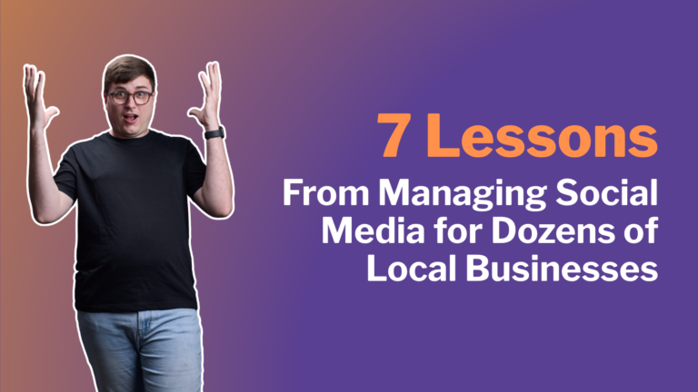 7 Lessons From Managing Social Media for Dozens of Local Businesses