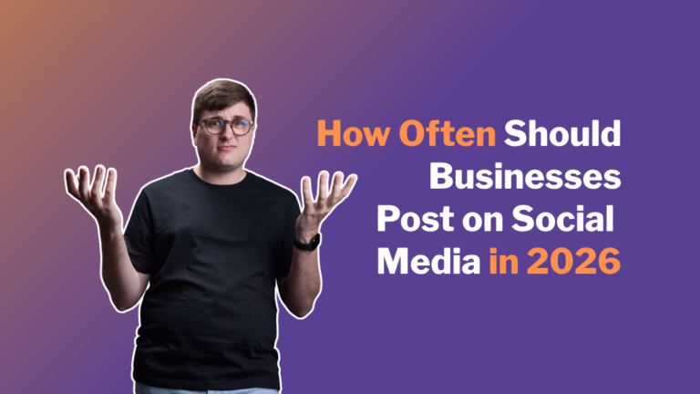 How Often Should Businesses Post On Social Media In 2026
