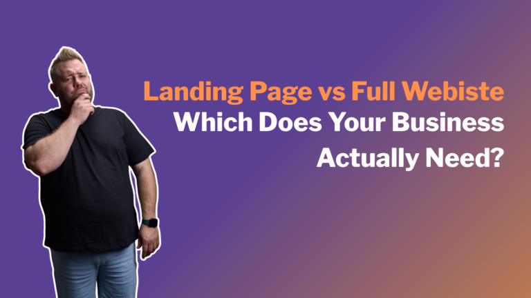 Landing Page vs Full Website – Which Does Your Business Actually Need?